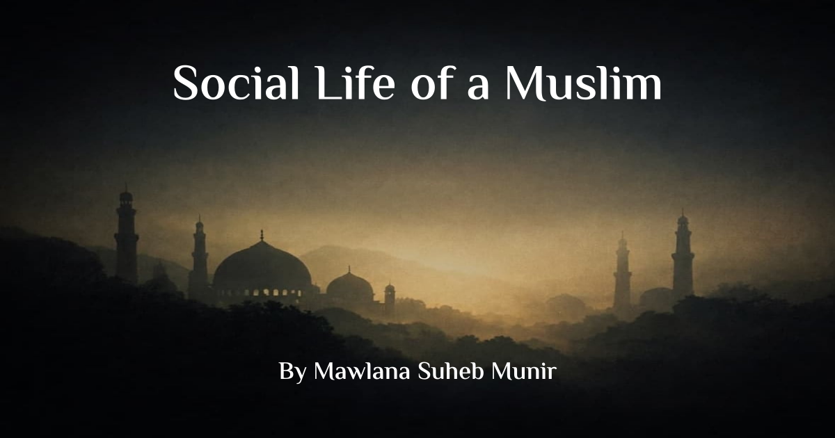 Social Life of a Muslim